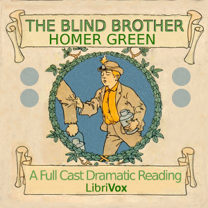 The Blind Brother (Version 2 Dramatic Reading) - Homer Greene Audiobooks - Free Audio Books | Knigi-Audio.com/en/