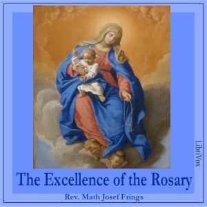 The Excellence of the Rosary - Rev. Math Josef Frings Audiobooks - Free Audio Books | Knigi-Audio.com/en/