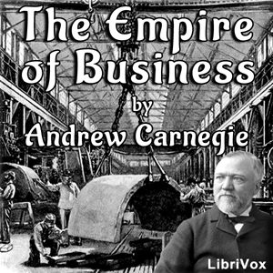 The Empire of Business - Andrew Carnegie Audiobooks - Free Audio Books | Knigi-Audio.com/en/