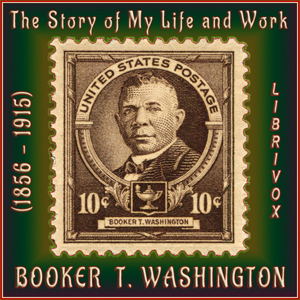 The Story of My Life and Work - Booker T. Washington Audiobooks - Free Audio Books | Knigi-Audio.com/en/