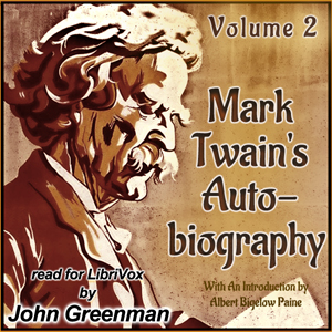 Mark Twain's Autobiography: With An Introduction by Albert Bigelow Paine - Volume II - Mark Twain Audiobooks - Free Audio Books | Knigi-Audio.com/en/