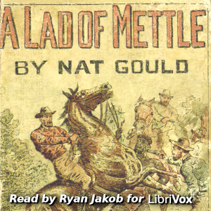 A Lad of Mettle - Nat GOULD Audiobooks - Free Audio Books | Knigi-Audio.com/en/