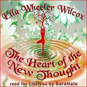 The Heart of the New Thought - Ella Wheeler Wilcox Audiobooks - Free Audio Books | Knigi-Audio.com/en/