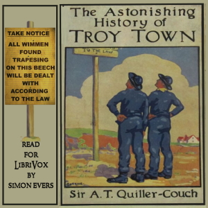 The Astonishing History of Troy Town - Sir Arthur Thomas QUILLER-COUCH Audiobooks - Free Audio Books | Knigi-Audio.com/en/