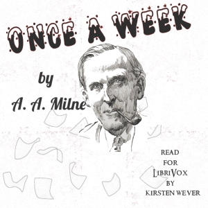 Once A Week (Version 2) - A. A. MILNE Audiobooks - Free Audio Books | Knigi-Audio.com/en/