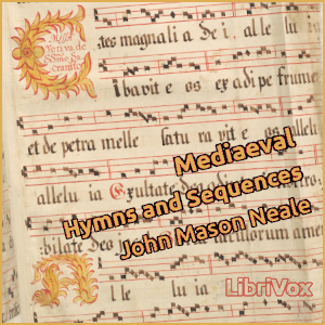 Mediaeval Hymns and Sequences - John Mason Neale Audiobooks - Free Audio Books | Knigi-Audio.com/en/
