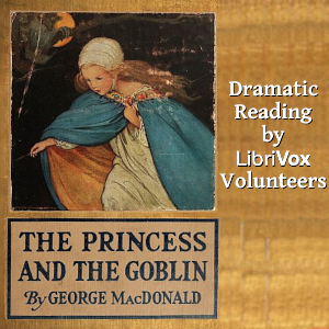 The Princess and the Goblin (Dramatic Reading) - George MacDonald Audiobooks - Free Audio Books | Knigi-Audio.com/en/