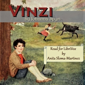 Vinzi: A Story of the Swiss Alps - Johanna Spyri Audiobooks - Free Audio Books | Knigi-Audio.com/en/