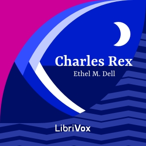 Charles Rex - Ethel M. Dell Audiobooks - Free Audio Books | Knigi-Audio.com/en/