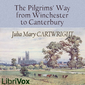 The Pilgrims' Way from Winchester to Canterbury - Julia Mary Cartwright Audiobooks - Free Audio Books | Knigi-Audio.com/en/