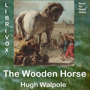 The Wooden Horse - Hugh Walpole Audiobooks - Free Audio Books | Knigi-Audio.com/en/