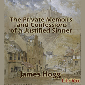 The Private Memoirs and Confessions of a Justified Sinner (Version 2) - James HOGG Audiobooks - Free Audio Books | Knigi-Audio.com/en/
