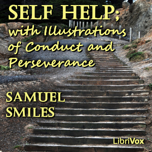 Self Help; with Illustrations of Conduct and Perseverance - Samuel Smiles Audiobooks - Free Audio Books | Knigi-Audio.com/en/