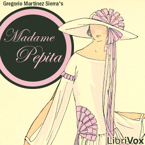 Madame Pepita - Gregorio Martínez Sierra Audiobooks - Free Audio Books | Knigi-Audio.com/en/