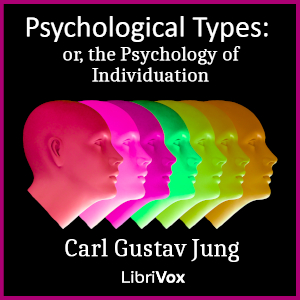 Psychological Types: Or, the Psychology of Individuation - Carl Gustav Jung Audiobooks - Free Audio Books | Knigi-Audio.com/en/