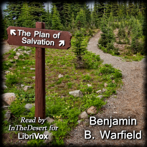 The Plan of Salvation - Benjamin B. Warfield Audiobooks - Free Audio Books | Knigi-Audio.com/en/