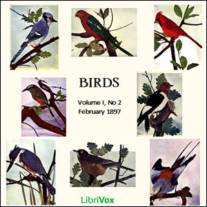 Birds, Vol. I, No 2, February 1897 - Various Audiobooks - Free Audio Books | Knigi-Audio.com/en/