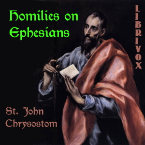 Homilies on Ephesians - St. John CHRYSOSTOM Audiobooks - Free Audio Books | Knigi-Audio.com/en/