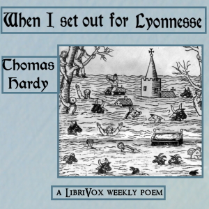 When I set out for Lyonnesse - Thomas Hardy Audiobooks - Free Audio Books | Knigi-Audio.com/en/