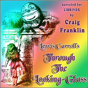 Through the Looking-Glass (Version 6) - Lewis Carroll Audiobooks - Free Audio Books | Knigi-Audio.com/en/