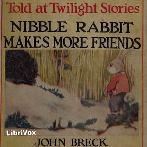 Nibble Rabbit Makes More Friends - John Breck Audiobooks - Free Audio Books | Knigi-Audio.com/en/