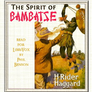 The Spirit of Bambatse - H. Rider Haggard Audiobooks - Free Audio Books | Knigi-Audio.com/en/