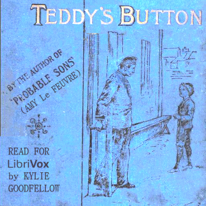 Teddy's Button (Version 3) - Amy LE FEUVRE Audiobooks - Free Audio Books | Knigi-Audio.com/en/