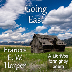 Going East - Frances E. W. HARPER Audiobooks - Free Audio Books | Knigi-Audio.com/en/