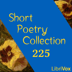 Short Poetry Collection 225 - Various Audiobooks - Free Audio Books | Knigi-Audio.com/en/