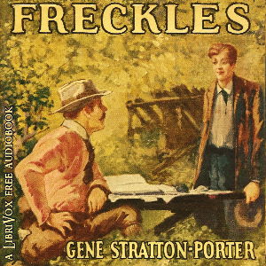 Freckles (Version 2) - Gene STRATTON-PORTER Audiobooks - Free Audio Books | Knigi-Audio.com/en/