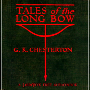 Tales of the Long Bow - G. K. Chesterton Audiobooks - Free Audio Books | Knigi-Audio.com/en/