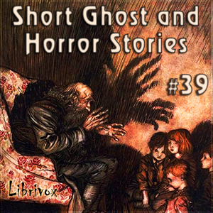 Short Ghost and Horror Collection 039 - Various Audiobooks - Free Audio Books | Knigi-Audio.com/en/