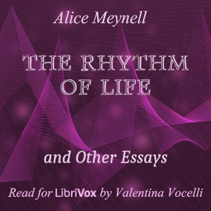 The Rhythm of Life and Other Essays - Alice Meynell Audiobooks - Free Audio Books | Knigi-Audio.com/en/