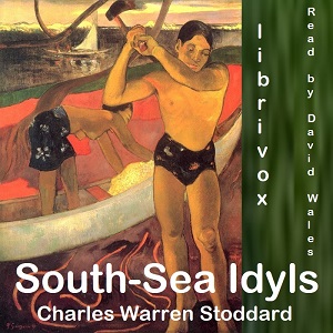 South-Sea Idyls - Charles Warren STODDARD Audiobooks - Free Audio Books | Knigi-Audio.com/en/