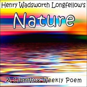 Nature - Henry Wadsworth Longfellow Audiobooks - Free Audio Books | Knigi-Audio.com/en/