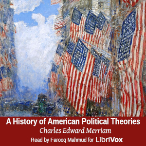 A History of American Political Theories - Charles Edward Merriam Audiobooks - Free Audio Books | Knigi-Audio.com/en/