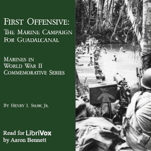 First Offensive: The Marine Campaign for Guadalcanal - Henry I. Shaw, Jr. Audiobooks - Free Audio Books | Knigi-Audio.com/en/