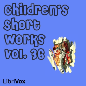 Children's Short Works, Vol. 036 - Various Audiobooks - Free Audio Books | Knigi-Audio.com/en/