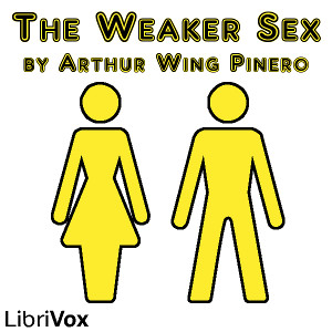 The Weaker Sex - Arthur Wing Pinero Audiobooks - Free Audio Books | Knigi-Audio.com/en/