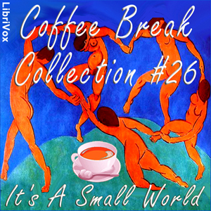 Coffee Break Collection 026 - It's a Small World - Various Audiobooks - Free Audio Books | Knigi-Audio.com/en/