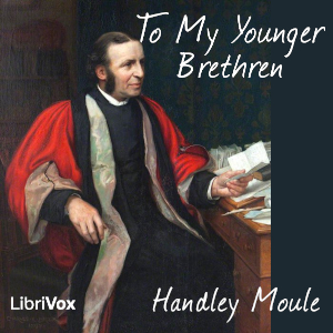 To My Younger Brethren - Handley Carr Glyn Moule Audiobooks - Free Audio Books | Knigi-Audio.com/en/