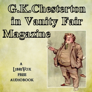 G.K. Chesterton in Vanity Fair Magazine - G. K. Chesterton Audiobooks - Free Audio Books | Knigi-Audio.com/en/