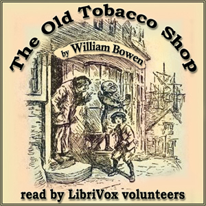 The Old Tobacco Shop - William Bowen Audiobooks - Free Audio Books | Knigi-Audio.com/en/