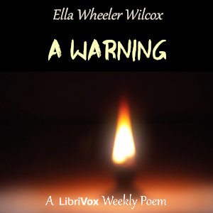 A Warning - Ella Wheeler Wilcox Audiobooks - Free Audio Books | Knigi-Audio.com/en/