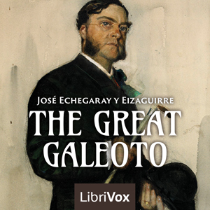 The Great Galeoto - José Echegaray y Eizaguirre Audiobooks - Free Audio Books | Knigi-Audio.com/en/