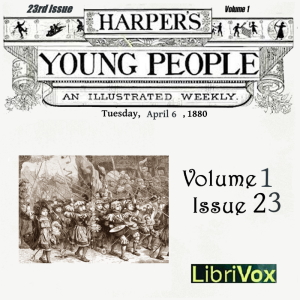 Harper's Young People, Vol. 01, Issue 23, April 6, 1880 - Various Audiobooks - Free Audio Books | Knigi-Audio.com/en/