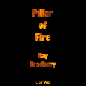 Pillar of Fire - Ray Bradbury Audiobooks - Free Audio Books | Knigi-Audio.com/en/