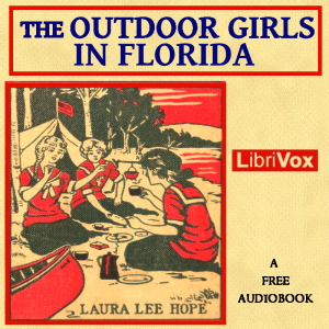 The Outdoor Girls in Florida - Laura Lee Hope Audiobooks - Free Audio Books | Knigi-Audio.com/en/