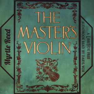 The Master's Violin - Myrtle Reed Audiobooks - Free Audio Books | Knigi-Audio.com/en/