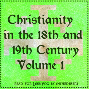 Christianity in the 18th and 19th Century, Volume 1 - Various Audiobooks - Free Audio Books | Knigi-Audio.com/en/